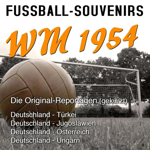 Halbfinale: Deutschland - Österreich (6:1) in Basel 30.06.1954