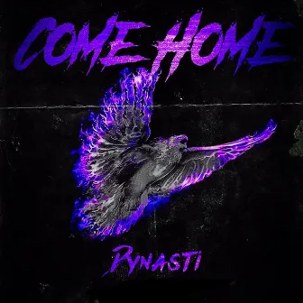 Come Home by Dynasti