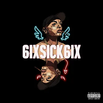 6ixsick6ix by Lil Sick