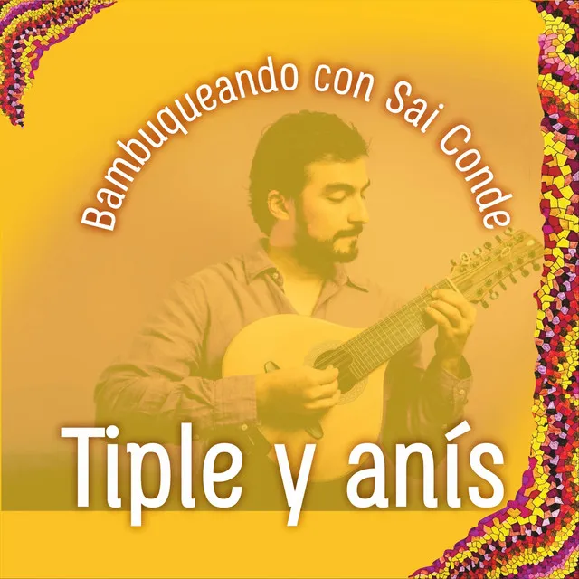 Tiple y Anís