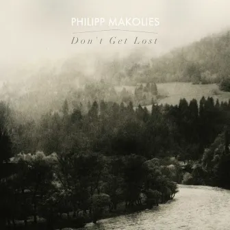 Don't Get Lost by Philipp Makolies