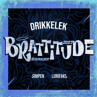 Brattitude 2023 (Drikkelek) by Simpen