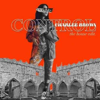 Control (Vibes House Edit) by DJ Charlee Brown