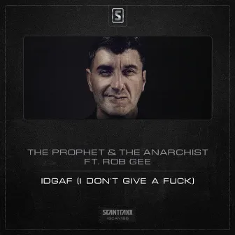 IDGAF (I Don't Give A Fuck) by The Anarchist