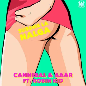 Súbeme la Nalga by Cannibal