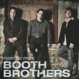 Room For More by The Booth Brothers