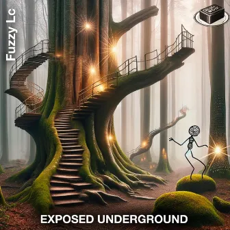 EXPOSED UNDERGROUND by Fuzzy Lc