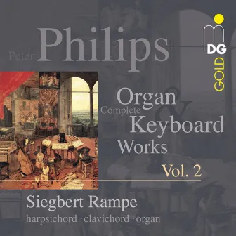 Philips: Complete Keyboard Works, Vol. 2 by Peter Philips