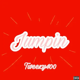 Jumpin by Tweezy400