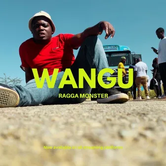 Wangu by Ragga Monster