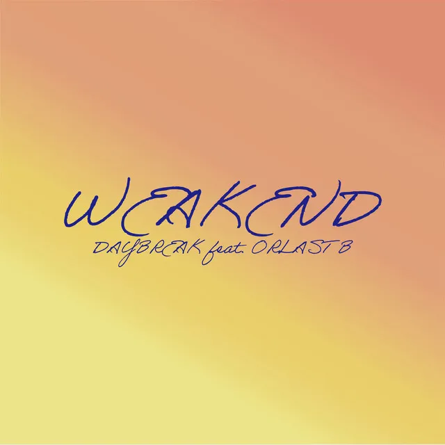 WEAKEND (feat. ORLAST B)