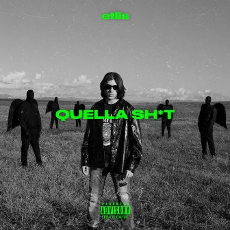 Quella Sh*t by Etlis