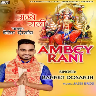 Ambey Rani by Bannet Dosanjh