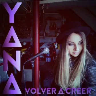 Volver a Creer by Yana