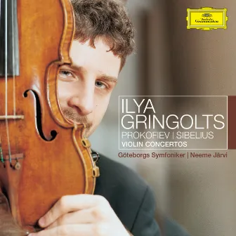 Prokofiev: Violin Concerto No.1 / Sibelius: Humoresques Op.89; Violin Concerto by Ilya Gringolts