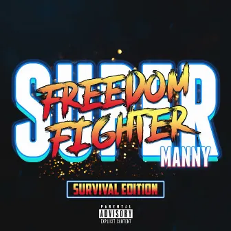 Freedom Fighter: Survival Edition by Supermanny