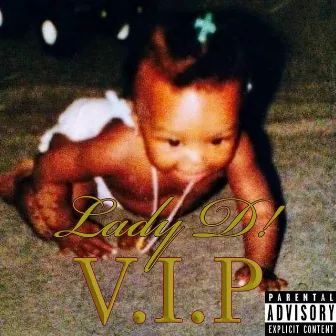 V.I.P by Lady D!