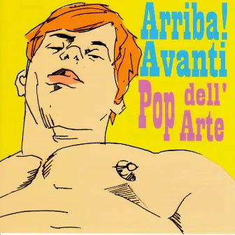 Arriba! Avanti by Pop Dell'arte