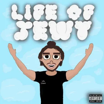 Life of Jewy by Lil Jewy