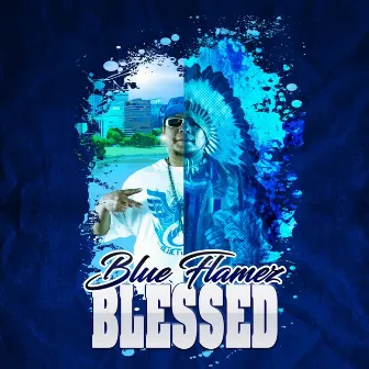 Blessed by Blue Flamez