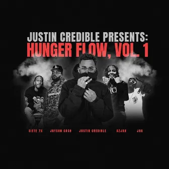 Justin Credible Presents: Hunger Flow, Vol. 1 by Justin Credible