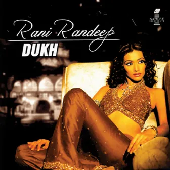 Dukh by Rani Randeep