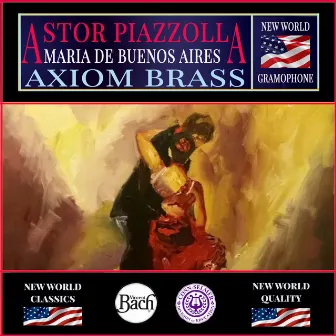 Piazzolla: Maria de Buenos Aries by Axiom Brass