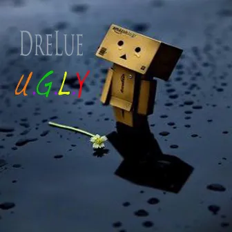 U.G.L.Y. by Drelue