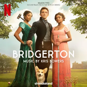 Bridgerton Season Two (Soundtrack from the Netflix Series) by Kris Bowers