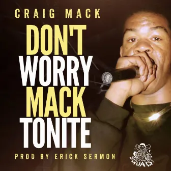 Dont Worry Mack Tonite by Craig Mack