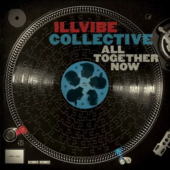 All Together Now by Illvibe Collective