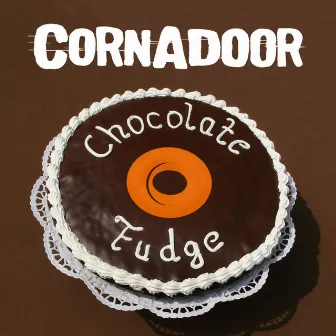 Chocolate Fudge by Cornadoor