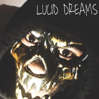 Lucid Dreams by Yesir