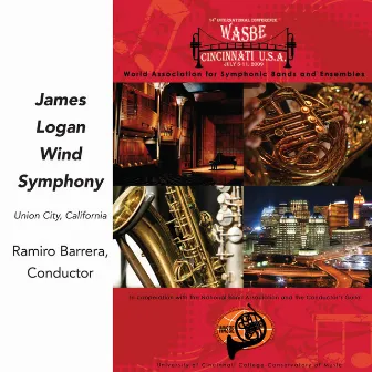 2009 WASBE Cincinnati, USA: James Logan Wind Symphony by James Logan Wind Symphony