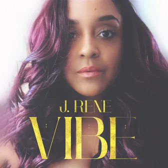 Vibe by J. Rene