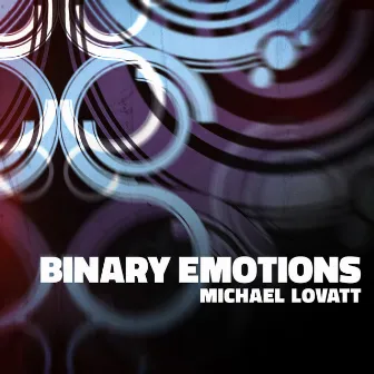 Binary Emotions by Michael Lovatt