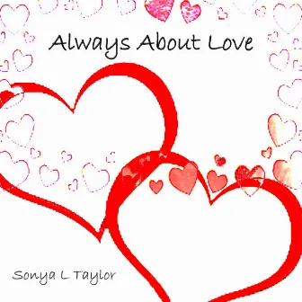 Always About Love by Sonya L Taylor