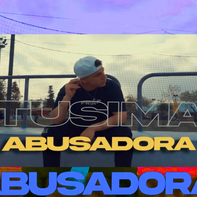 Abusadora