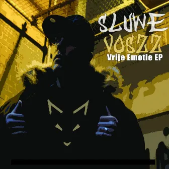 Vrije Emotie EP by Sluwe Voszz