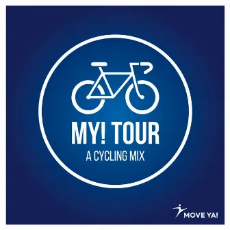 MY! Tour (A Cycling Mix) by Move Ya!