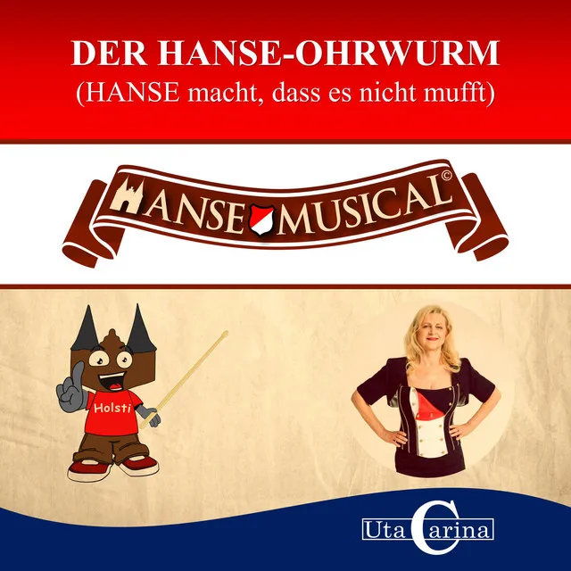 Der Hanse-Ohrwurm (Hanse macht, dass es nicht mufft)