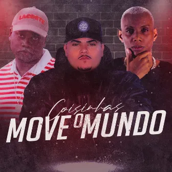 COISINHAS QUE MOVE O MUNDO by DJ GD DO MARTINS