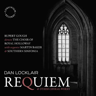 Locklair: Requiem & Other Choral Works by Rupert Gough