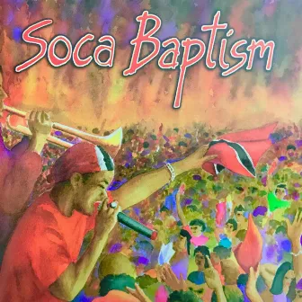 Soca Baptism by Christafari