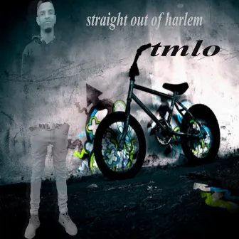 Straight Out of Harlem by TMLO