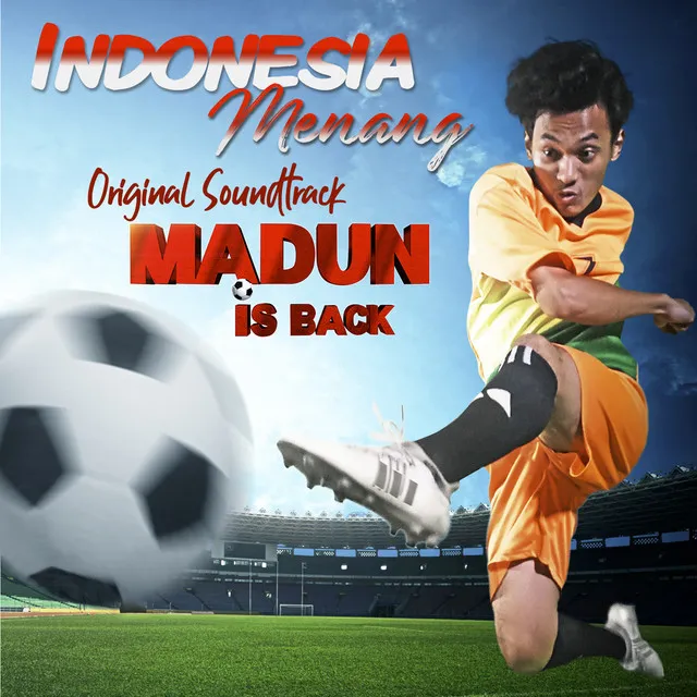 Indonesia Menang (Soundtrack from the TV series, 'Madun is Back')