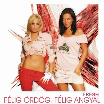 Félig ördög, félig angyal by Fresh