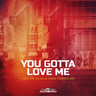 You Gotta Love Me by Dani Corbalan