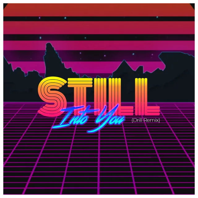 Still Into You - Drill Remix