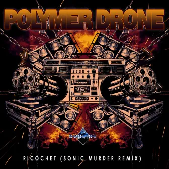 Ricochet Remix by Polymer Drone